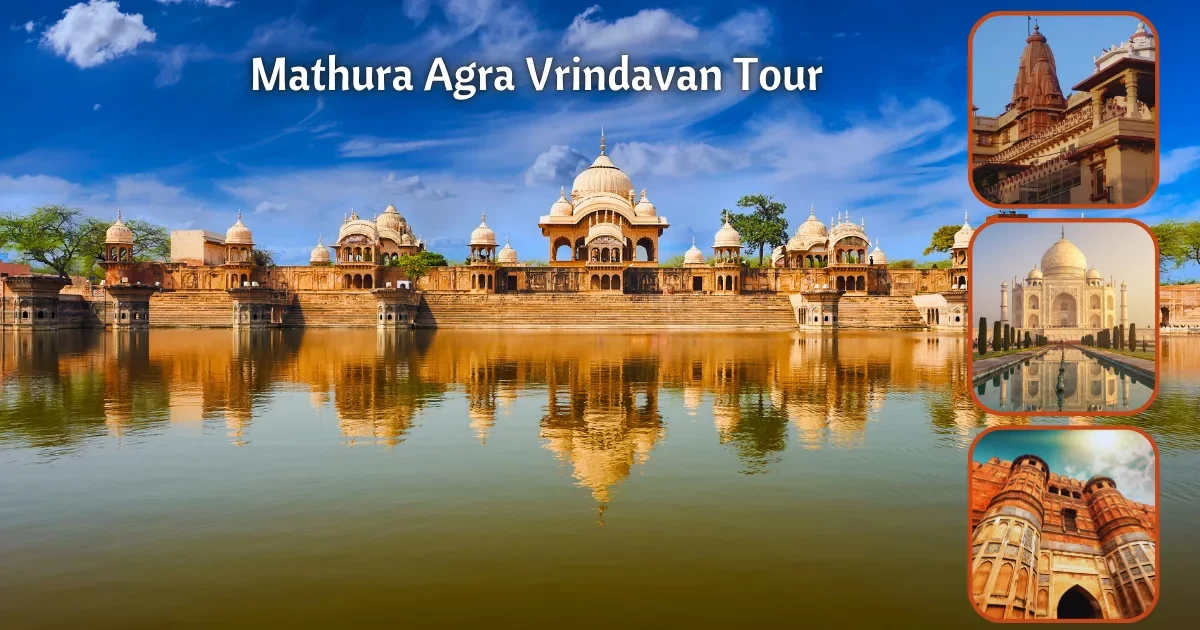 Mathura Vrindavan & Agra